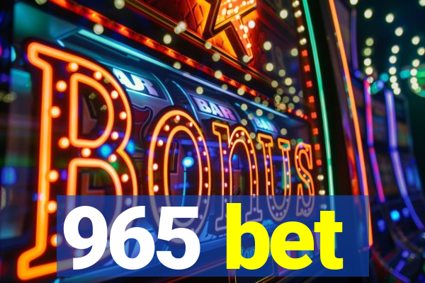 965 bet